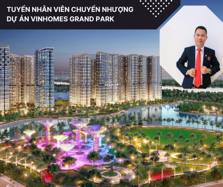 Tuyển nhân viên chuyển nhượng dự án Vinhomes Grand Park